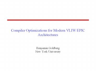 Compiler Optimizations for Modern VLIW/EPIC Architectures