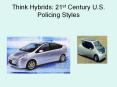 Think Hybrids: 21st Century U.S. Policing Styles PowerPoint PPT Presentation