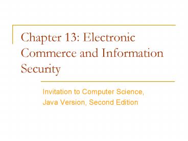 Chapter 13: Electronic Commerce and Information Security