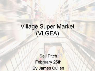 Village Super Market VLGEA