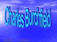 Charles Burchfield PowerPoint PPT Presentation