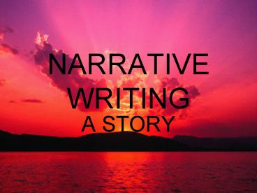 NARRATIVE WRITING