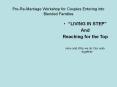 PreReMarriage Workshop for Couples Entering into Blended Families PowerPoint PPT Presentation