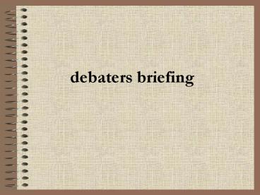 debaters briefing