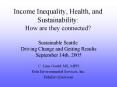 Income Inequality, Health, and Sustainability: How are they connected Sustainable Seattle Driving Ch PowerPoint PPT Presentation