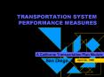 TRANSPORTATION SYSTEM PERFORMANCE MEASURES PowerPoint PPT Presentation