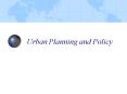 Urban Planning and Policy PowerPoint PPT Presentation