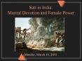 Sati in India: Marital Devotion and Female Power PowerPoint PPT Presentation