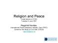 Religion and Peace Guest lecture in E 584 Tuesday 5 June 2007 PowerPoint PPT Presentation
