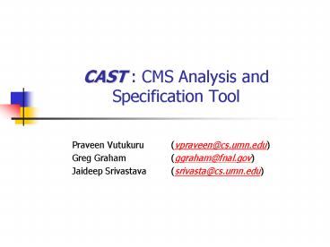 CAST : CMS Analysis and Specification Tool