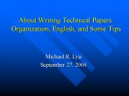 About Writing Technical Papers: Organization, English, and Some Tips