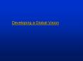 Developing a Global Vision PowerPoint PPT Presentation