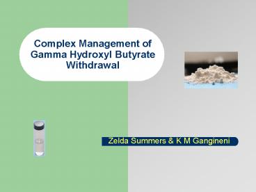 Complex Management of Gamma Hydroxyl Butyrate Withdrawal