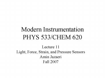Modern Instrumentation PHYS 533CHEM 620