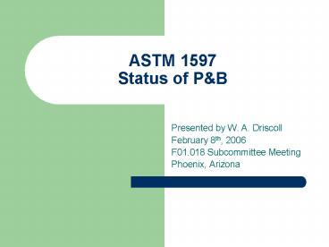 ASTM 1597 Status of P
