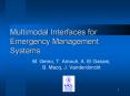Multimodal Interfaces for Emergency Management Systems PowerPoint PPT Presentation