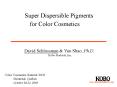 Super Dispersible Pigments for Color Cosmetics PowerPoint PPT Presentation