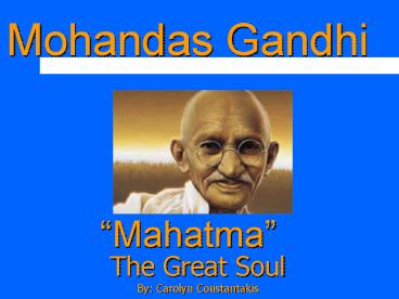 Mohandas Gandhi