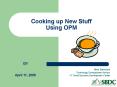 Cooking up New Stuff Using OPM PowerPoint PPT Presentation