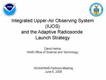 IUOS and Adaptive Radiosonde Launch Strategy