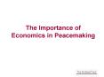 The Importance of Economics in Peacemaking PowerPoint PPT Presentation