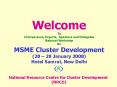 Welcome To Chairpersons, Experts, Speakers and Delegates National Workshop On MSME Cluster Developme PowerPoint PPT Presentation