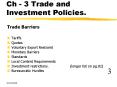 Ch 3 Trade and Investment Policies. PowerPoint PPT Presentation