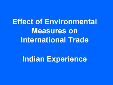 Effect of Environmental Measures on International Trade Indian Experience