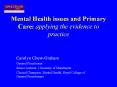 Mental Health issues and Primary Care: applying the evidence to practice PowerPoint PPT Presentation