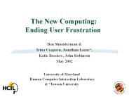 The New Computing: Ending User Frustration