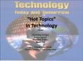 Hot Topics in Technology PowerPoint PPT Presentation