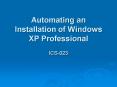 Automating an Installation of Windows XP Professional PowerPoint PPT Presentation