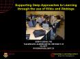 Supporting Deep Approaches to Learning through the use of Wikis and Weblogs PowerPoint PPT Presentation