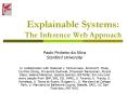 Explainable Systems: The Inference Web Approach PowerPoint PPT Presentation