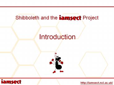 Shibboleth and the IAMSECT Project
