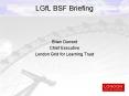LGfL BSF Briefing PowerPoint PPT Presentation