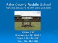 Ashe County Middle School National Schools to Watch 2003 and 2006 PowerPoint PPT Presentation