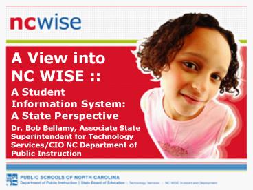 A View into NC WISE ::