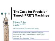 The Case for Precision Timed PRET Machines