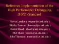 Reference Implementation of the High Performance Debugging HPD Standard PowerPoint PPT Presentation