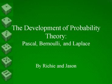 The Development of Probability Theory: Pascal, Bernoulli, and Laplace