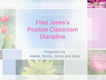 Fred Joness Positive Classroom Discipline