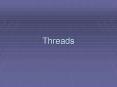 Threads PowerPoint PPT Presentation
