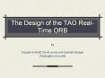 The Design of the TAO RealTime ORB PowerPoint PPT Presentation