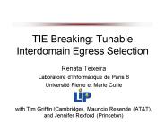 TIE Breaking: Tunable Interdomain Egress Selection