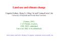 Landuse and climate change Eugenia Kalnay, Hong Li, Ming Cai and YoungKwon Lim University of Marylan PowerPoint PPT Presentation