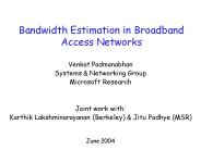 Bandwidth Estimation in Broadband Access Networks