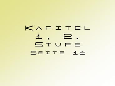 Kapitel 1, 2. Stufe