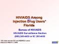 HIV/AIDS Among Injection Drug Users* Florida PowerPoint PPT Presentation