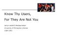 Know Thy Users, PowerPoint PPT Presentation